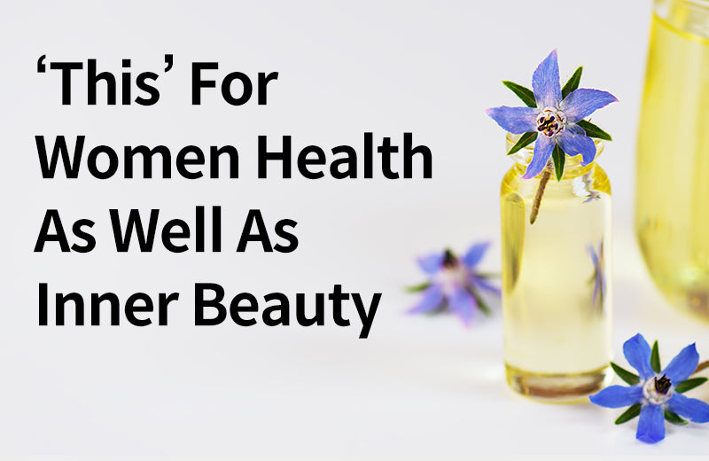 [Effects of Gammalinolenic Acid] Women’s Health and Inner Beauty at O
