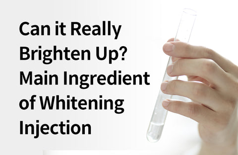 [Effects of Glutathione] 3 Benefits of Glutathione, The Main Ingredient of Whitening Injection