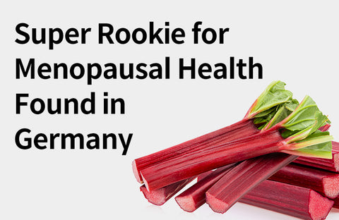 [Effects of Rhubarb Root Extract] Three Benefits of Rhubarb, a New Ingredient for Menopausal Women