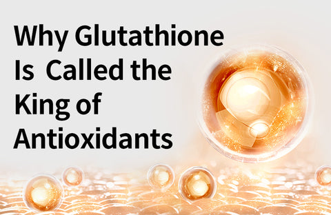 [Effects of Glutathione] Important for Brain as Well? 3 Benefits of Glutathione, the King of Antioxidant